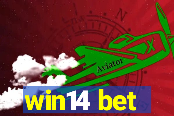 win14 bet